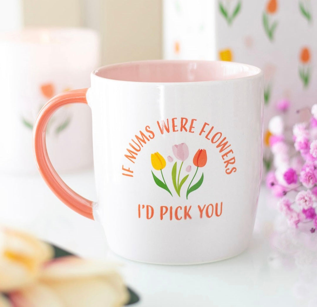 If Mums Were Flowers Tulip Mug